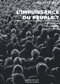 Guirec Le Meur - L'impuissance du peuple ? - Acceptation, soumission, conformisme.