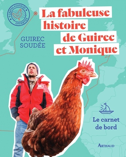 La fabuleuse histoire de Guirec et Monique. Le carnet de bord