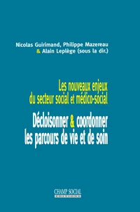Les nouveaux enjeux du secteur social et médico-social