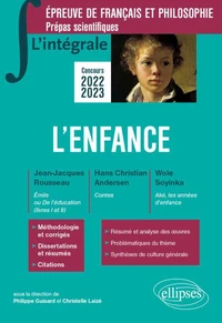 L'enfance. Epreuve de français et philosophie, Prépas scientifiques