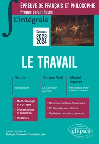 Le travail Epreuve de français et philosophie Prépas scientifiques