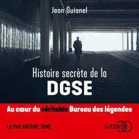 Histoire secrète de la DGSE