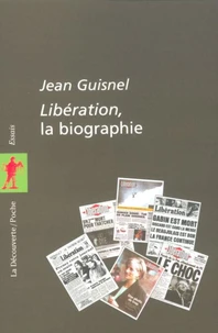 Libération, la biographie