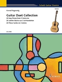 Konrad Ragossnig - Edition Schott  : Guitar Duet Collection - 20 Pièces faciles de 3 siècles. 2 guitars..