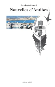 Nouvelles d'Antibes Tome 1