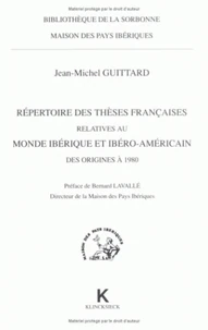 Répertoire des thèses françaises relatives au monde ibérique et ibéroaméricain des origines à 1980
