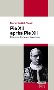 Pie XII après Pie XII