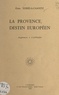 Guiu Sobiela-Caanitz - La Provence, destin européen.