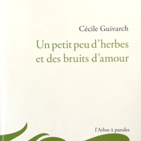 Un petit peu d'herbes et des bruits d'amour