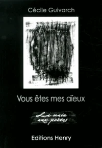 Vous êtes mes aïeux