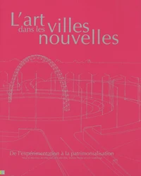 L'art dans les villes nouvelles