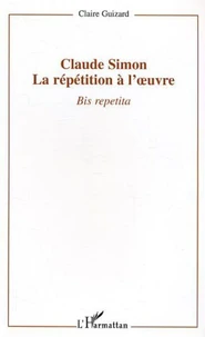 Claude Simon : la répétition à l'oeuvre