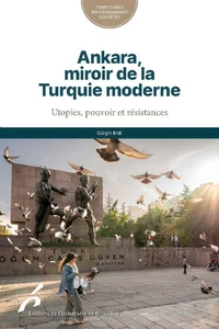 Ankara, miroir de la Turquie moderne