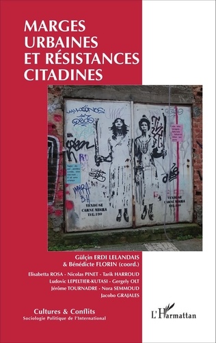 Gülçin Erdi Lelandais et Bénédicte Florin - Marges urbaines et résistances citadines.