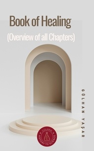  Gülhan Yaşar - Book of Healing (Overview of all Chapters).