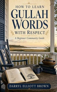 How to Learn Gullah Words with Respect
