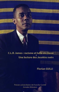 C.L.R James, racisme et lutte de classe
