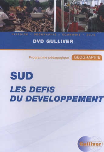  Gulliver - Sud : les défis du développement - DVD vidéo.