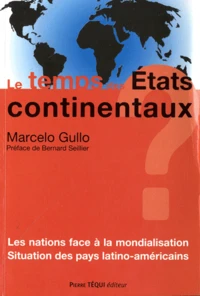 Le temps des Etats continentaux ?