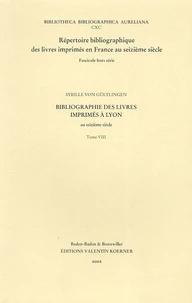 Bibliographie des livres imprimés à Lyon au seizième siècle