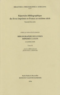 Bibliographie des livres imprimés à Lyon au seizième siècle