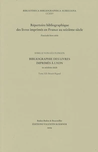 Bibliographie des livres imprimés à Lyon au seizième siècle