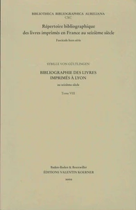 Répertoire bibliographique des livres imprimés à Lyon au seizième siècle