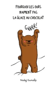 Pourquoi les ours n'aiment pas la glace au chocolat