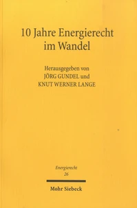 10 Jahre Energierecht im Wandel