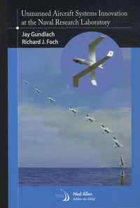 Unmanned Aircraft Systems Innovation at the Naval Research Laboratory