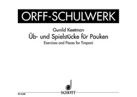 Gunild Keetman - Orff-Schulwerk  : Exercises and Pieces for Timpani - 1-4 Timpani (1 or 2 Players)..