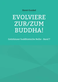 Evolviere zur/zum Buddha!