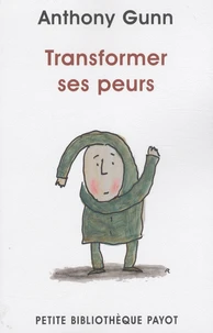 Transformer ses peurs