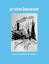 Gunnar Berndt - De Tieden ännern sick - Lyrikanthologie des Kunstvereins Husum und Umgebung e.V..