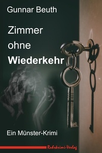 Gunnar Beuth - Zimmer ohne Wiederkehr - Hoffmann und Zwilling ermitteln in Münster.