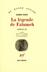 Gunnar Ekelöf - Diwan Tome 2 : La Légende de Fatumeh.