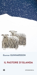 Gunnar Gunnarsson et Maria Valeria D'Avino - Il pastore d'Islanda.