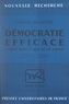 Gunnar Heckscher et Jacques Chapsal - Démocratie efficace - L'expérience politique et sociale des pays scandinaves.