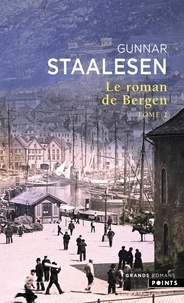 Gunnar Staalesen - Le roman de Bergen Tome 2 : 1900 - L'aube.