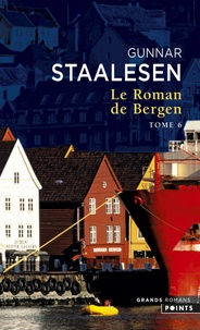 Gunnar Staalesen - Le roman de Bergen Tome 6 : 1999 Le crépuscule - Tome 2.