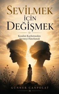 Sevilmek İçin Değişmek
