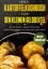 Das Kartoffelkochbuch für den kleinen Geldbeutel: 60 leckere &amp; sehr günstige Kartoffelgerichte für jede Mahlzeit - Inklusive Wochenplaner