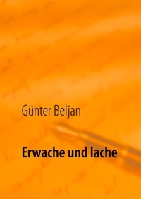 Günter Beljan - Erwache und lache - Witzableiter für alle Fälle.