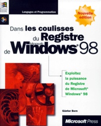 Günter Born - Dans Les Coulisses Du Registre De Windows 98. Edition 1999, Avec Disquette.