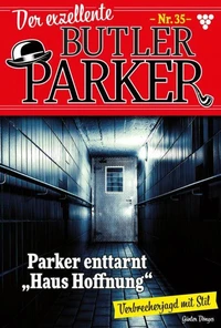 Parker enttarnt "Haus der Hoffnung"