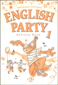 Günter Gerngross et Herbert Puchta - English Party 1 - Activity Book.