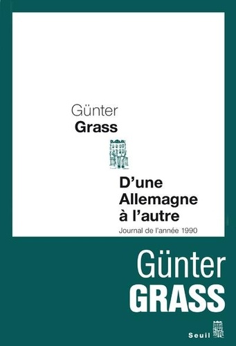Günter Grass - D'une Allemagne à l'autre - Journal de l'année 1990.