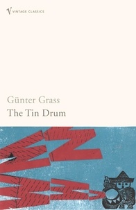 Günter Grass et Ralph Manheim - The Tin Drum.