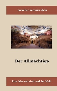 Téléchargements de livres gratuits Amazon pour kindle Der Allmächtige - Eine Idee von Gott und der Welt (French Edition)