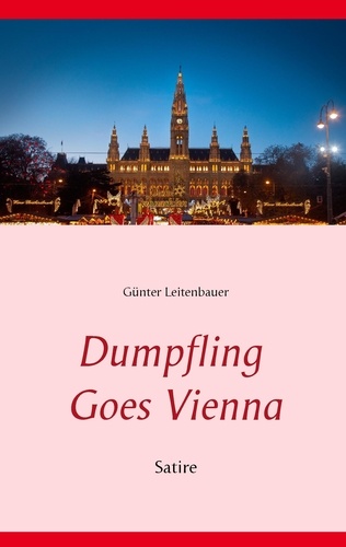 Dumpfling Goes Vienna. Satire